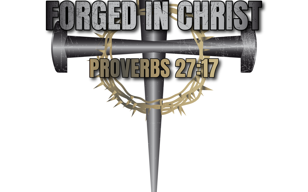 Forged in Christ – Men’s Wednesday Night Group